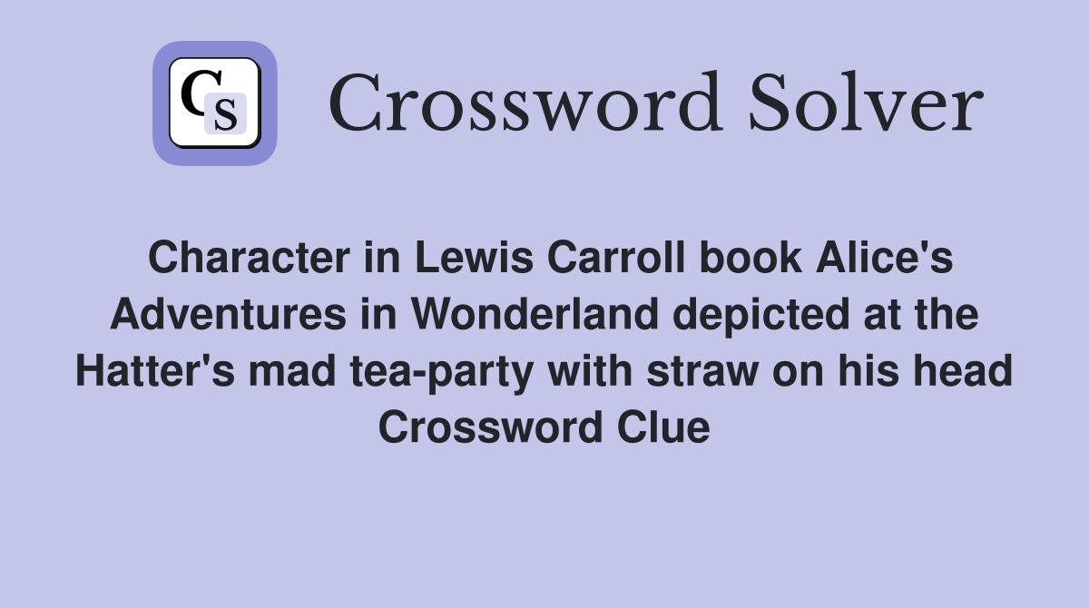 Character in Lewis Carroll book Alice's Adventures in Wonderland